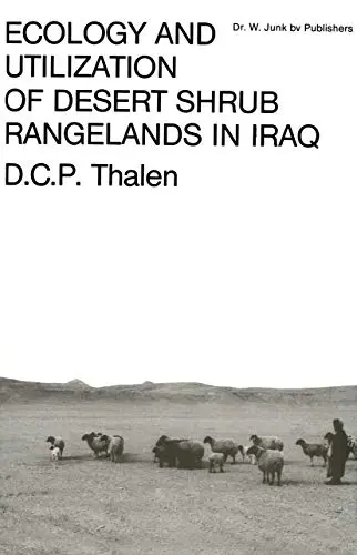 Cover of Ecology and Utilization of Desert Shrub Rangelands in Iraq