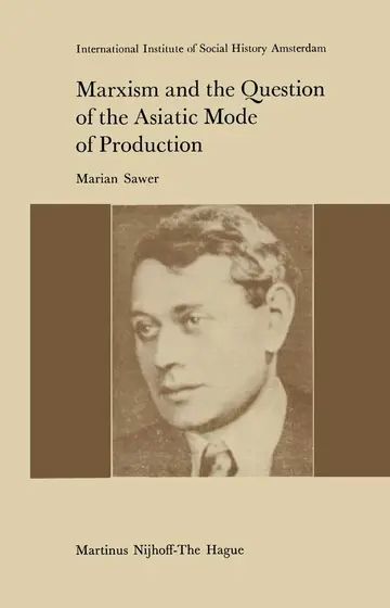 Cover of Marxism and the Question of the Asiatic Mode of Production