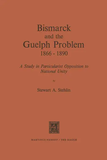 Cover of Bismarck and the Guelph Problem 1866–1890