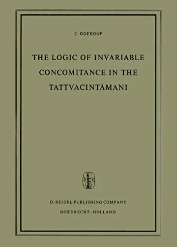 Cover of The Logic of Invariable Concomitance in the Tattvacintamani