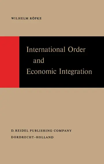 Cover of International Order and Economic Integration