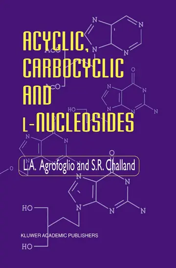 Cover of Acyclic, Carbocyclic and L-Nucleosides