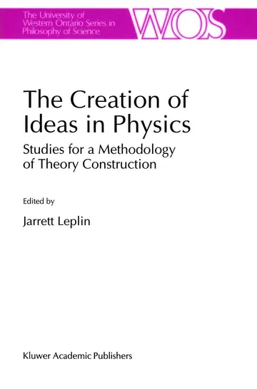 Cover of The Creation of Ideas in Physics