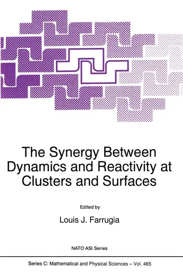 Cover of The Synergy Between Dynamics and Reactivity at Clusters and Surfaces