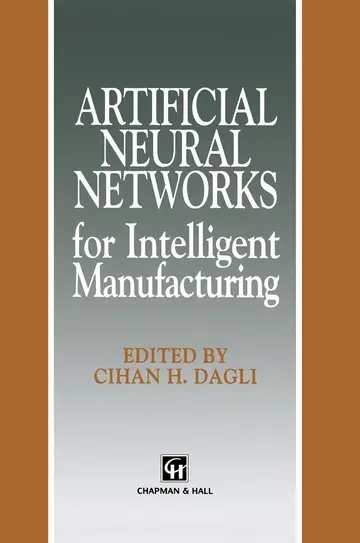 Cover of Artificial Neural Networks for Intelligent Manufacturing