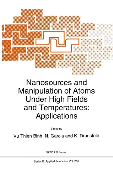 Cover of Nanosources and Manipulation of Atoms Under High Fields and Temperatures
