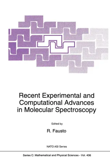 Cover of Recent Experimental and Computational Advances in Molecular Spectroscopy