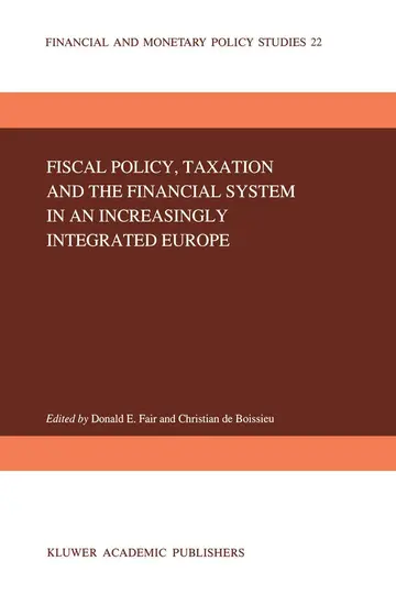 Cover of Fiscal Policy, Taxation and the Financial System in an Increasingly Integrated Europe