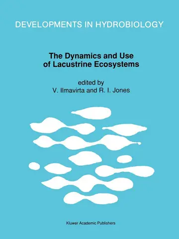 Cover of The Dynamics and Use of Lacustrine Ecosystems