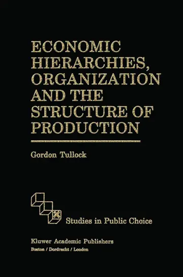 Cover of Economic Hierarchies, Organization and the Structure of Production