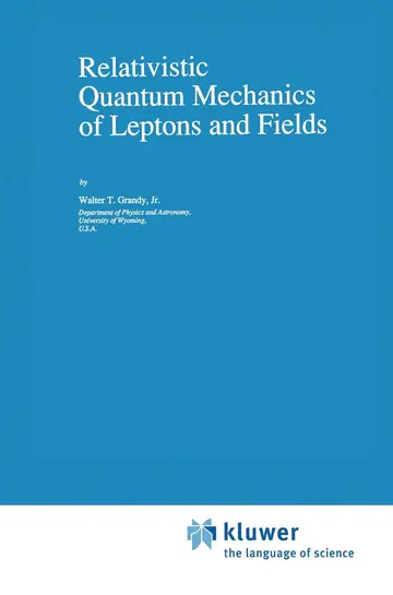 Cover of Relativistic Quantum Mechanics of Leptons and Fields