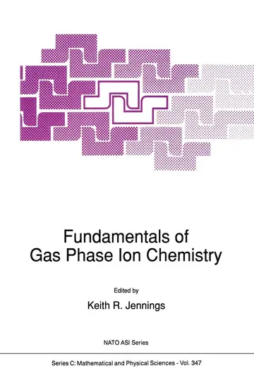 Cover of Fundamentals of Gas Phase Ion Chemistry