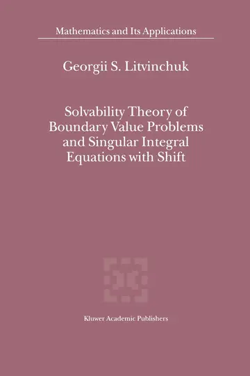 Cover of Solvability Theory of Boundary Value Problems and Singular Integral Equations with Shift