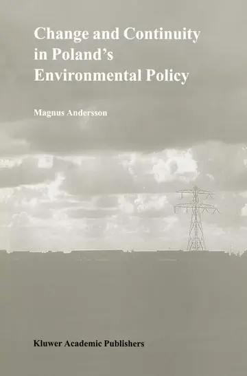 Cover of Change and Continuity in Poland's Environmental Policy