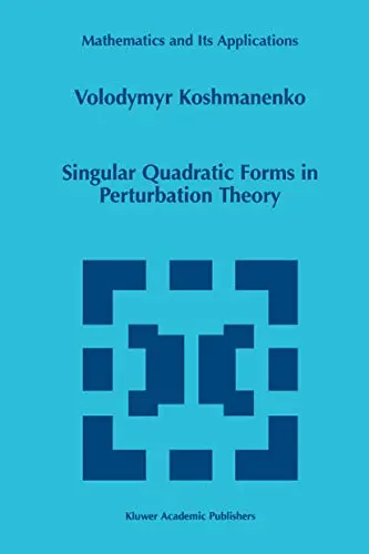 Cover of Singular Quadratic Forms in Perturbation Theory