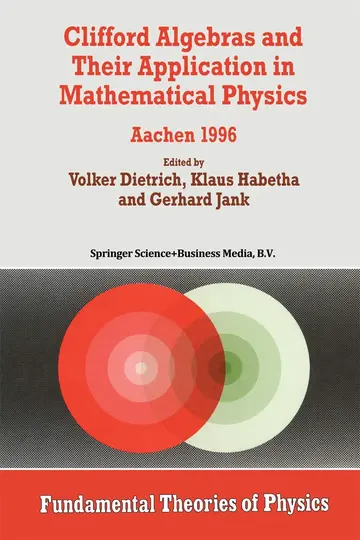 Cover of Clifford Algebras and Their Application in Mathematical Physics