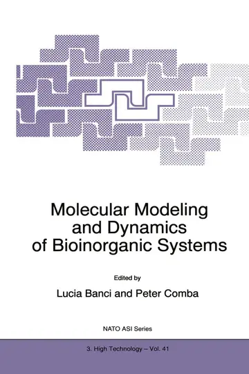Cover of Molecular Modeling and Dynamics of Bioinorganic Systems