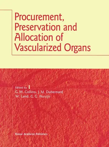 Cover of Procurement, Preservation and Allocation of Vascularized Organs