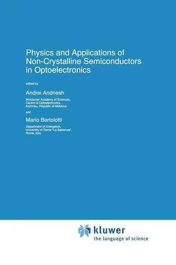 Cover of Physics and Applications of Non-Crystalline Semiconductors in Optoelectronics