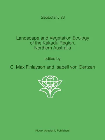 Cover of Landscape and Vegetation Ecology of the Kakadu Region, Northern Australia