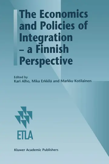 Cover of The Economics and Policies of Integration ― a Finnish Perspective