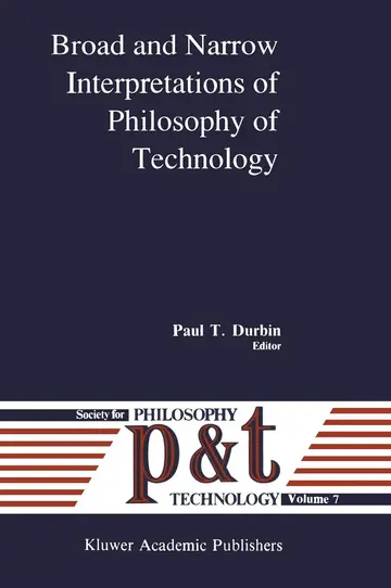 Cover of Broad and Narrow Interpretations of Philosophy of Technology