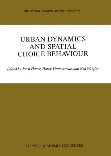 Cover of Urban Dynamics and Spatial Choice Behaviour