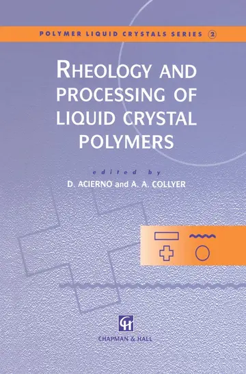 Cover of Rheology and Processing of Liquid Crystal Polymers