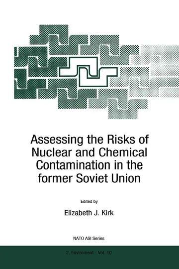 Cover of Assessing the Risks of Nuclear and Chemical Contamination in the former Soviet Union