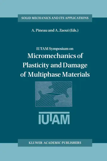 Cover of IUTAM Symposium on Micromechanics of Plasticity and Damage of Multiphase Materials