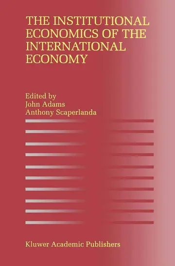 Cover of The Institutional Economics of the International Economy