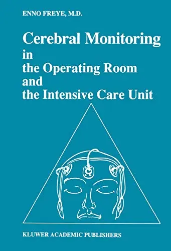 Cover of Cerebral Monitoring in the Operating Room and the Intensive Care Unit