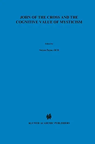 Cover of John of the Cross and the Cognitive Value of Mysticism