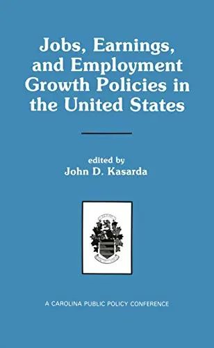 Cover of Jobs, Earnings, and Employment Growth Policies in the United States