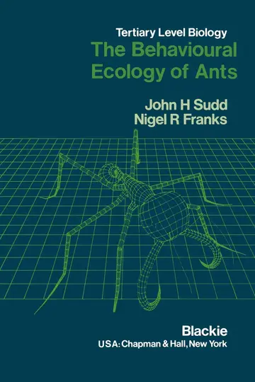Cover of The Behavioural Ecology of Ants