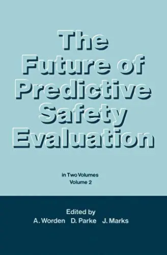 Cover of The Future of Predictive Safety Evaluation