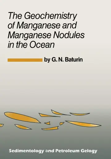 Cover of The Geochemistry of Manganese and Manganese Nodules in the Ocean