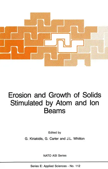 Cover of Erosion and Growth of Solids Stimulated by Atom and Ion Beams