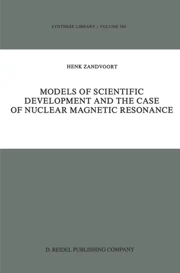 Cover of Models of Scientific Development and the Case of Nuclear Magnetic Resonance