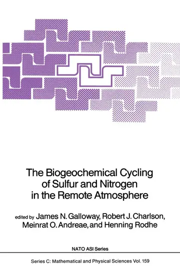 Cover of The Biogeochemical Cycling of Sulfur and Nitrogen in the Remote Atmosphere