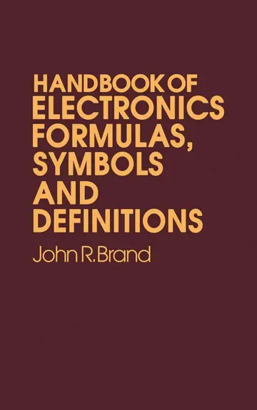 Cover of Handbook of Electronic Formulas, Symbols and Definitions