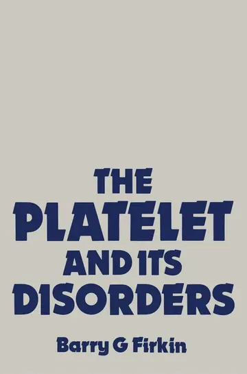 Cover of The Platelet and Its Disorders