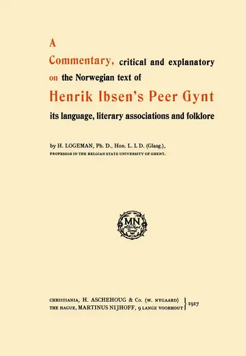 Cover of A Commentary, critical and explanatory on the Norwegian text of Henrik Ibsen’s Peer Gynt its language, literary associations and folklore