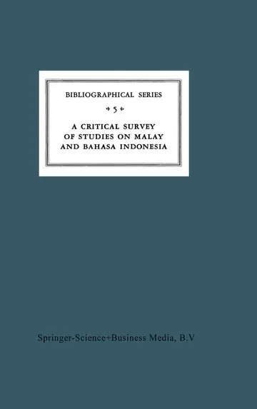 Cover of A Critical Survey of Studies on Malay and Bahasa Indonesia