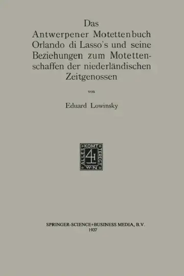 Cover of Das Antwerpener Motettenbuch Orlando Di Lasso's Und Seine Beziehungen Zum Motettenschaffen Der Niederländischen Zeitgenossen