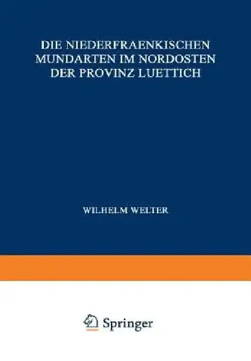 Cover of Die Niederfraenkischen Mundarten Im Nordosten Der Provinz Luettich