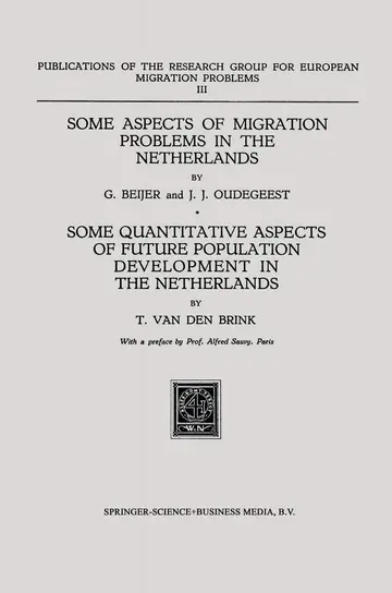 Cover of Some Aspects of Migration Problems in the Netherlands / Some Quantitative Aspects of the Future Population Development in the Netherlands