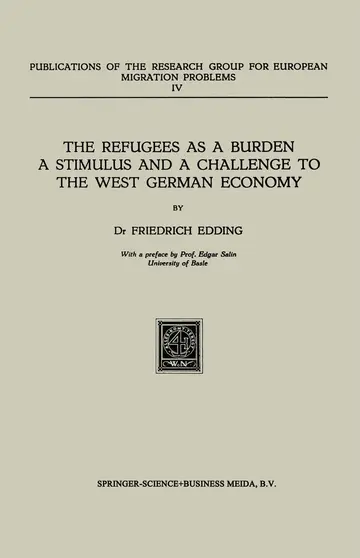 Cover of The Refugees as a Burden a Stimulus, and a Challenge to the West German Economy