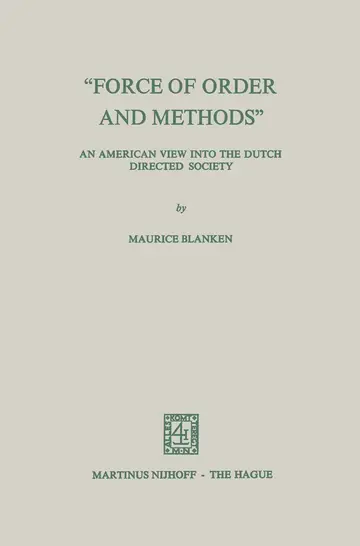 Cover of “Force of Order and Methods ...” an American view into the Dutch Directed Society