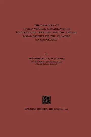 Cover of The Capacity of International Organizations to Conclude Treaties, and the Special Legal Aspects of the Treaties so Concluded
